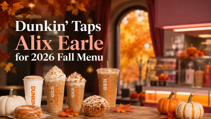 Dunkin’ Taps Alix Earle for 2026 Fall Menu
