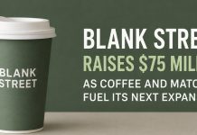Blank Street Raises $75 Million as Coffee and Matcha Fuel Its Next Expansion
